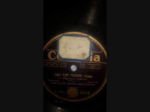 The Elite Dance Orchestra - That Tiny Teashop, Tango (1929 November)