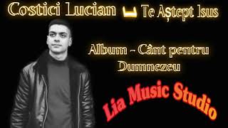 Download lagu Costici Lucian - Te astept Isus mp3