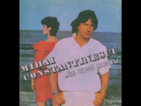 Mihai Constantinescu-Te caut mereu