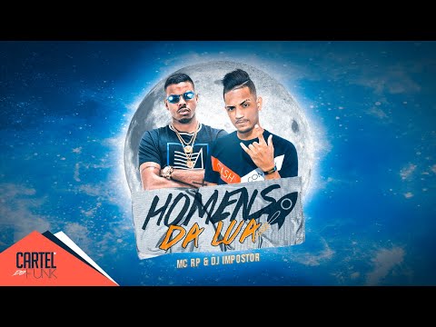 Impostor e Mc RP - Homens da Lua (Lyric Vídeo) Dj Impostor