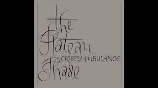 Crispy Ambulance - The Plateau Phase (1982) FULL ALBUM