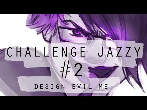 Challenge Jazzy #2 - Design evil me??