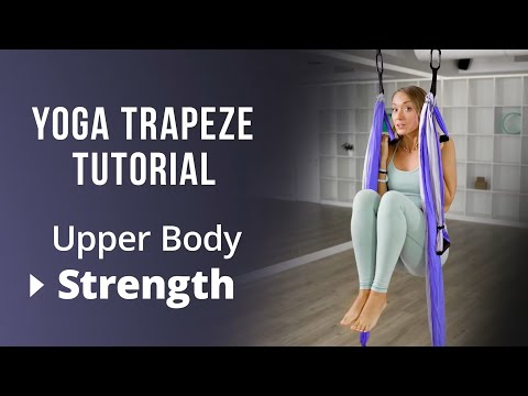 Yoga Trapeze Tutorial - Upper Body Strength