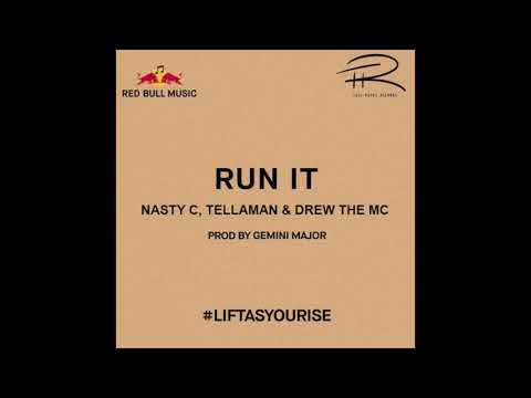 Nasty C & Tellaman - Run It (feat. Drew The MC)