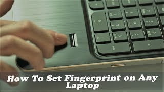 How To Set Fingerprint Password on Any Laptop