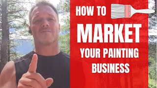 How to Market Your Painting Business