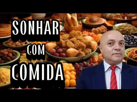 SIGNIFICADO DE SONHAR COM COMIDA.