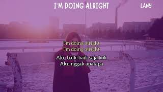 Download lagu Lirik Terjemahan - I’m Doing Alright - LANY mp3 Download lagu Lirik Terjemahan - I’m Doing Alright - LANY mp3