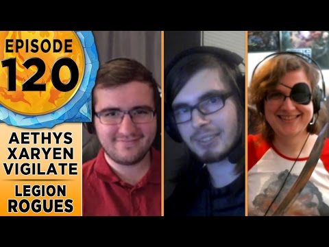 FinalBossTV #120 | Legion Rogues | Aethys, Xaryen & Vigilate