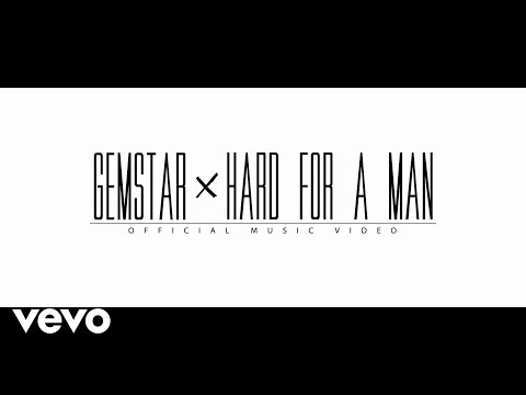 Gemstar - Hard For A Man