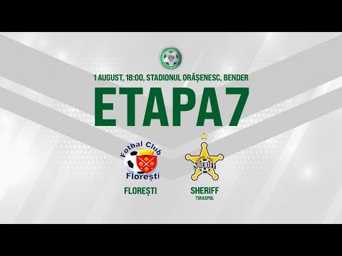 LIVE: DIVIZIA NAȚIONALĂ,Etapa 7, FC FLOREȘTI - FC SHERIFF 01.08.2020, 18:00
