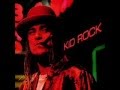 Kid Rock(feat. Joe C. And Tino)Early Mornin' Stoned Pimp
