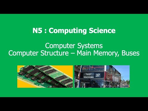 N5CS: Computer Systems - Computer Structure - Main Memory & Buses