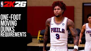 One Foot Moving Dunks Requirements NBA2K26