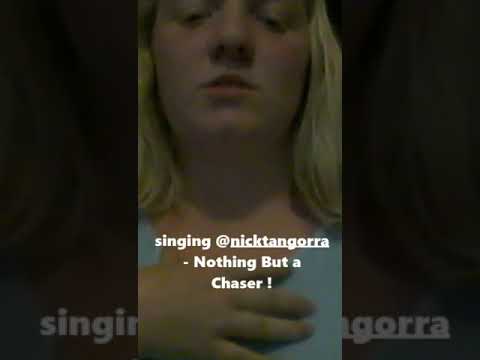 singing Nothing but a chaser (short video from my Instagram)