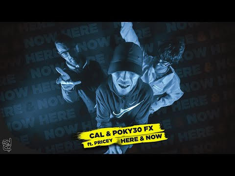Cal and Poky3o FX ft Pricey - Here & Now (Music Video)
