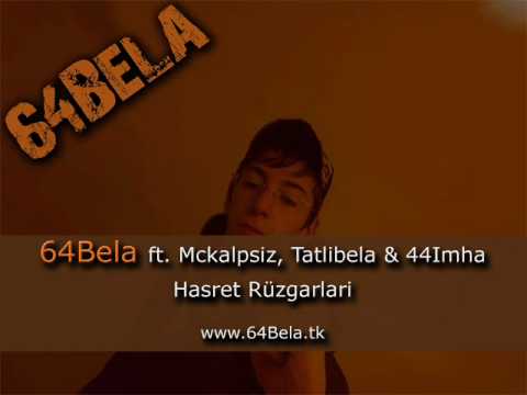 64Bela - Hasret Rüzgarlari (ft. McKalpsiz, 44Imha,Tatlibela)