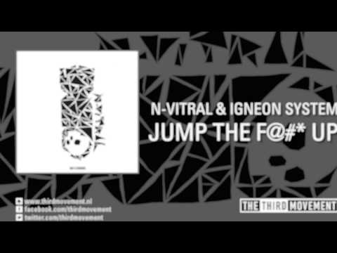 N-Vitral & Igneon System - Jump The F@#* Up