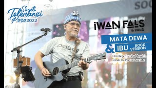 Download lagu IWAN FALS  || MATA DEWA & IBU (Rock Version) || SOGILI TOLERANSI POSO 2022 mp3