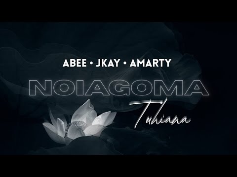 Noiagoma - Tuhiana (Abee,Jkay & Amarty) 