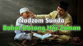 Download lagu Nadzom Sunda Bakal Datang Hiji Zaman... mp3