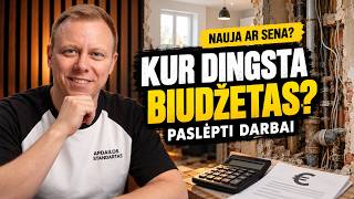 Naujos statybos butas VS sena statyba | Kur remontas trunka ilgiau?