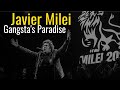 Javier Milei Gangsta S Paradise