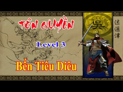 [ Tôn Quyền - lv3 ]–{Hard}- Dragon Throne - Battle of Red Cliffs - Thuyết Minh