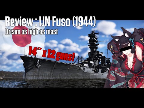 [War Thunder Review] IJN Fuso (1944)：Dream as high as mast