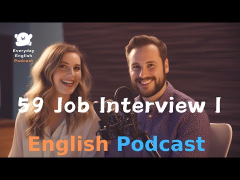Job Interview I |  Learning English With Podcast | Episode 59｜English Listening