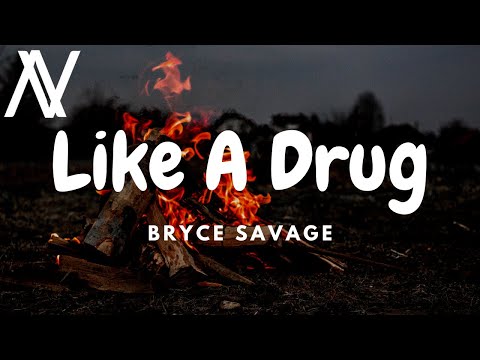 Bryce Savage - Like A Drug (Lyric Video)