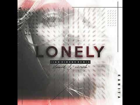 Kanita - Lonely | Ilan Videns​ Remix (slowed & reverb)
