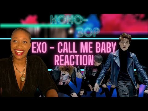BRITISH HOUSEWIFE REACTS to EXO - Call Me BABY! (MV)