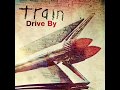 Train - Drive By Lyrics 