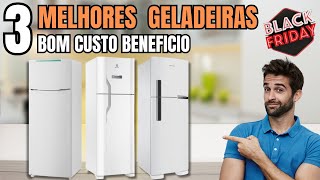 3 Melhores Geladeiras com Melhor custo Benefício| Geladeira boa e Barata com Economiza de luz?