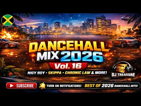 DANCEHALL MIX 2026 (Vol. 16) - Nigy Boy, Skippa, Chronic Law & More | DJ Treasure