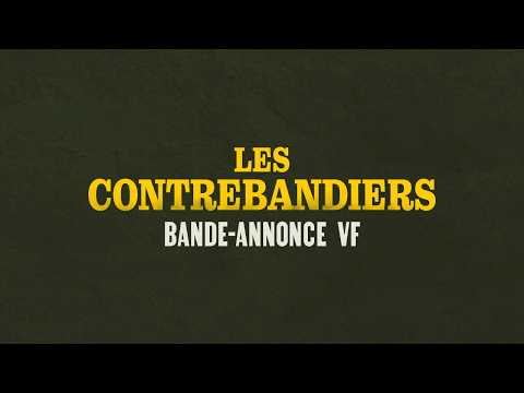 LES CONTREBANDIERS - Bande-annonce VF