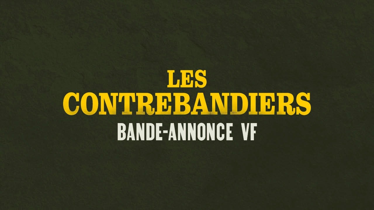 Miniature de la vidéo LES CONTREBANDIERS - Bande-annonce VF du film Les Contrebandiers