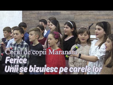 Corul de copii Maranata | Ferice & Unii se bizuiesc pe carele lor | Live