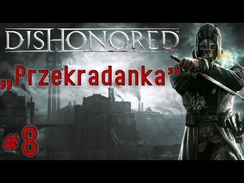 Zagrajmy w Dishonored #8 - Misja 2 - Poziom Bardzo Trudny, gameplay pl