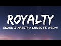 Egzod Maestro Chives Royalty Lyrics Ft Neoni