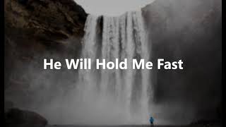 He Will Hold Me Fast - Keith &amp; Kristyn Getty (Gospel Song, Christian Song, Praise and Worship)