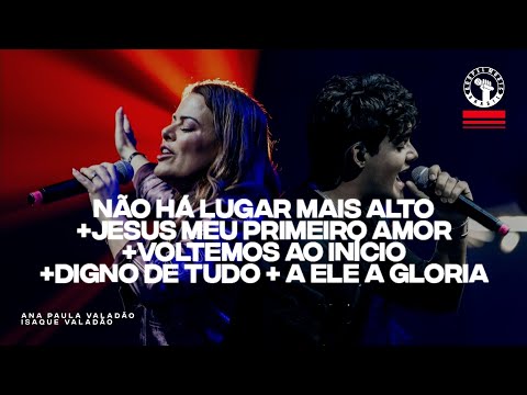 "Apague Essas Luzes"😭Ana Paula Valadão e Isaque Quebrantados Cantam Não Há Lugar Mais Alto + Medley