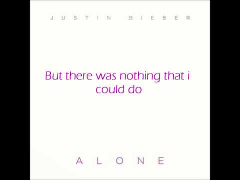 Justin Bieber Alone (Lyrics)