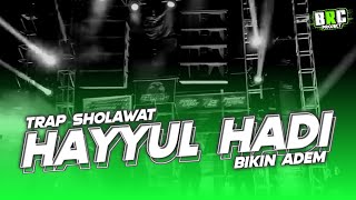 Download lagu DJ SHOLAWAT HAYYUL HADI TRAP BIKIN ADEM‼️  BASS KEJUT❗||TERBARU!!! mp3