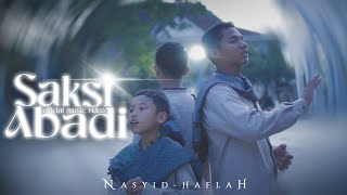 Download lagu Saksi Abadi - Nasyid Muqoddasah Special Haflah mp3 Download lagu Saksi Abadi - Nasyid Muqoddasah Special Haflah mp3