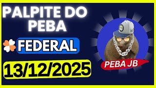 FEDERAL - PALPITES DO DIA 13/12/2025 - JB VÁLIDOS PARA A FEDERAL🍀