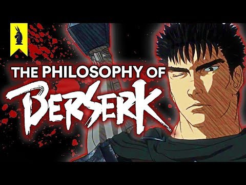The Philosophy of Berserk (Anime) – Wisecrack Edition