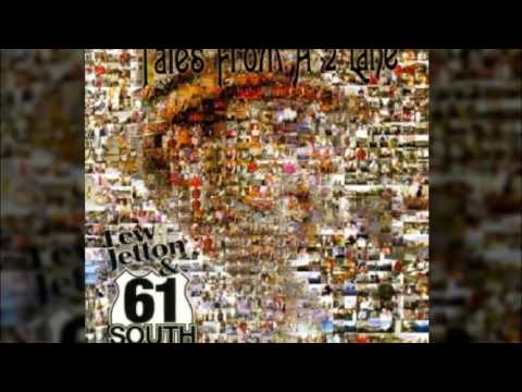 Lew Jetton & 61 South - I Been Cheated