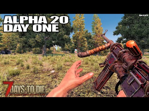 Alpha 20 Big Time Improvement | 7 Days to Die Alpha 20 Gameplay | Part 01
